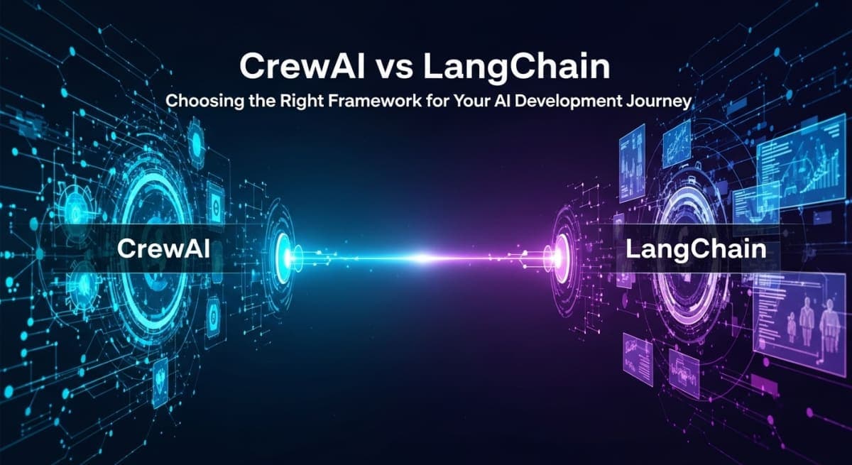 CrewAI vs LangChain: Choosing the Right Framework for Your AI Development Journey